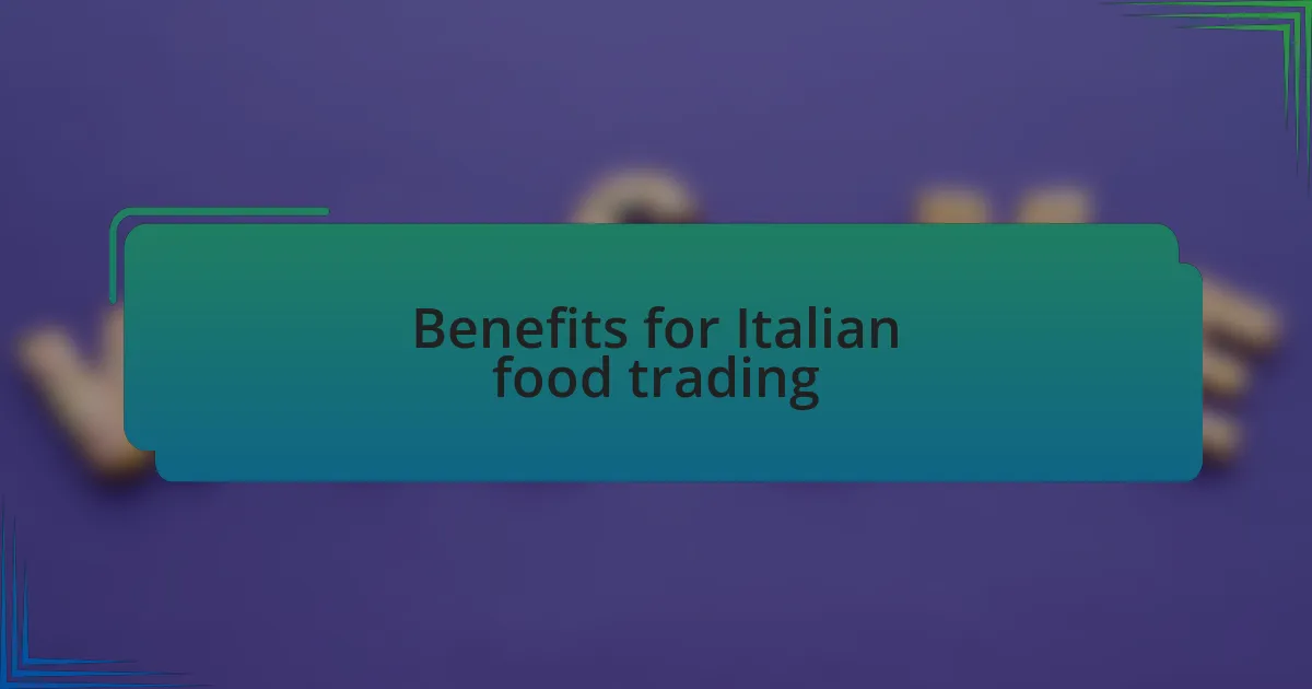Benefits for Italian food trading