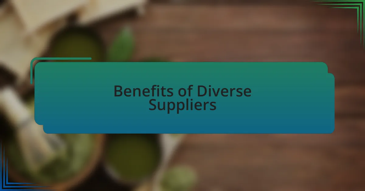 Benefits of Diverse Suppliers
