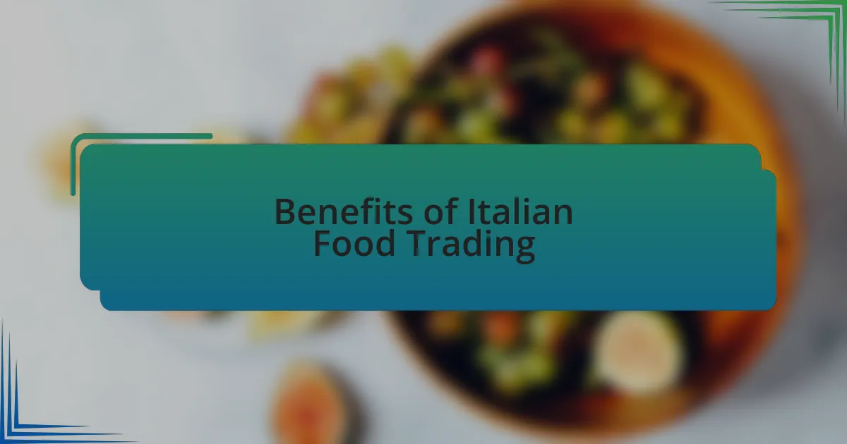 Benefits of Italian Food Trading