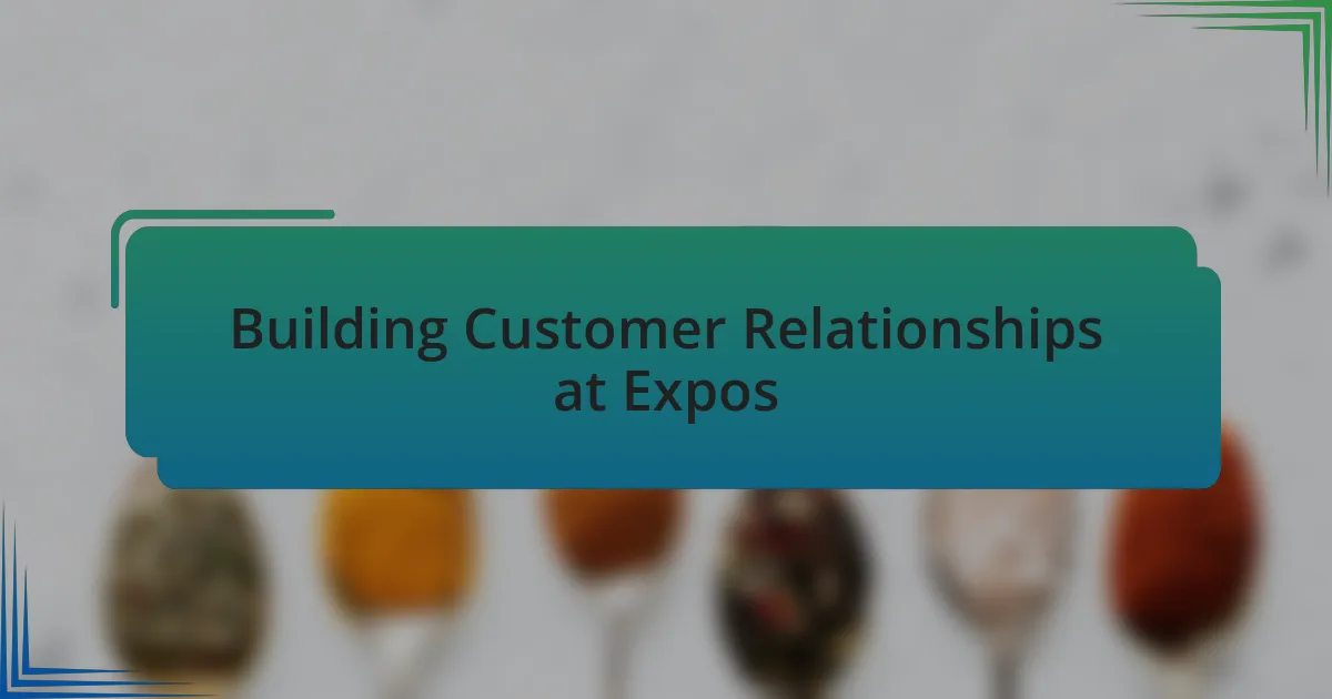 Building Customer Relationships at Expos
