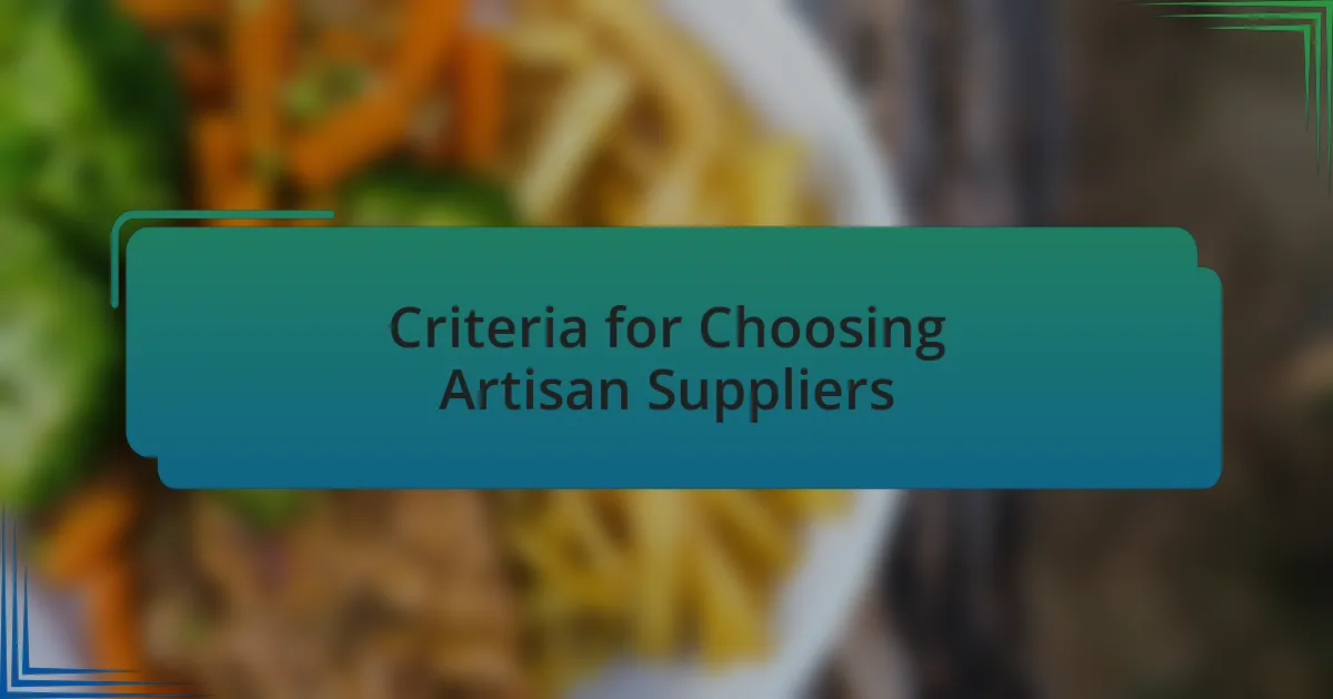 Criteria for Choosing Artisan Suppliers