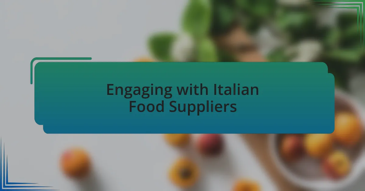 Engaging with Italian Food Suppliers