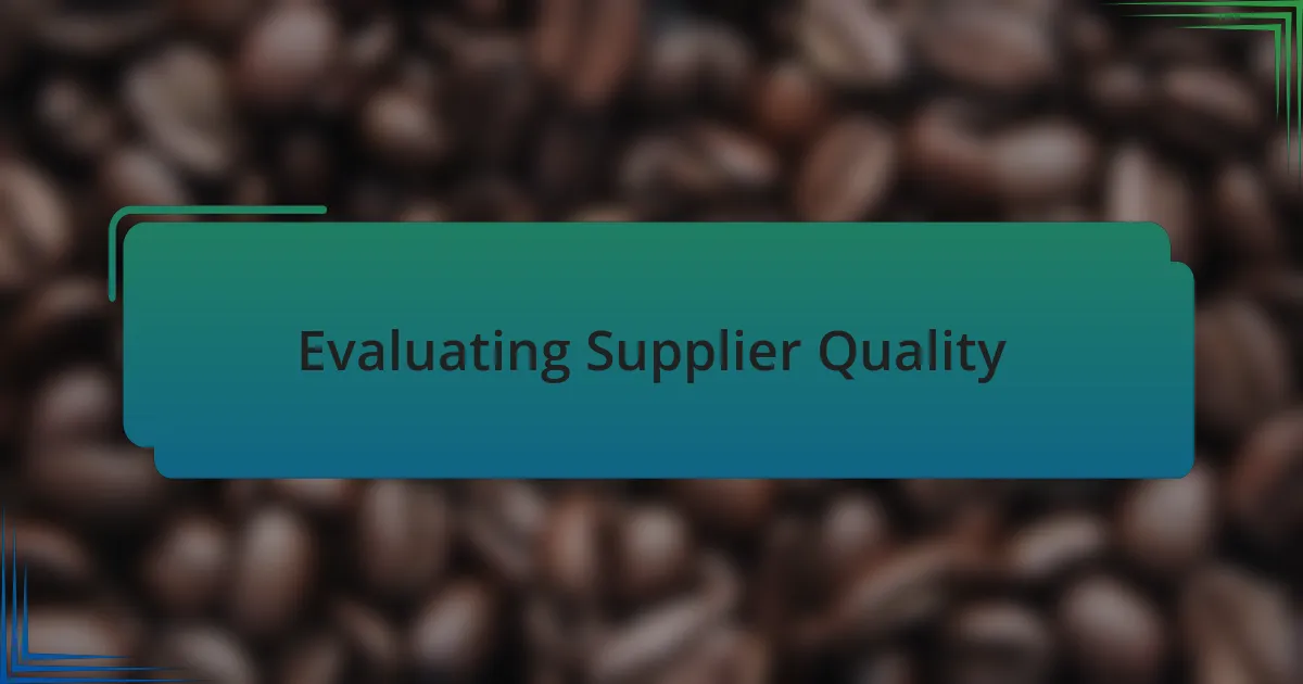 Evaluating Supplier Quality