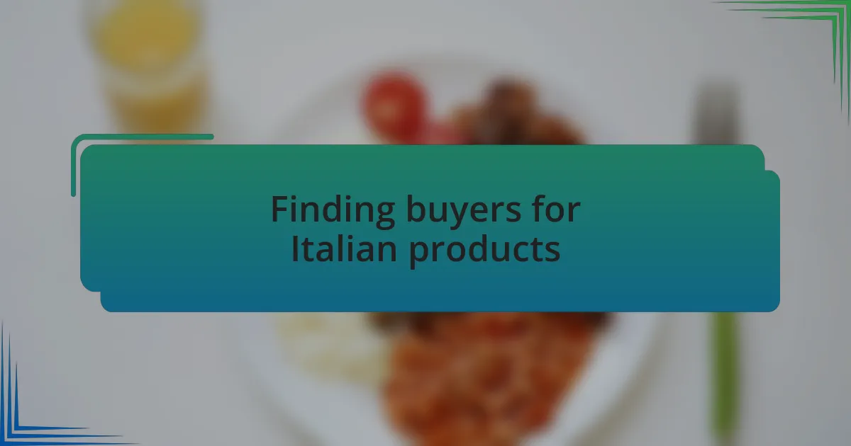 Finding buyers for Italian products