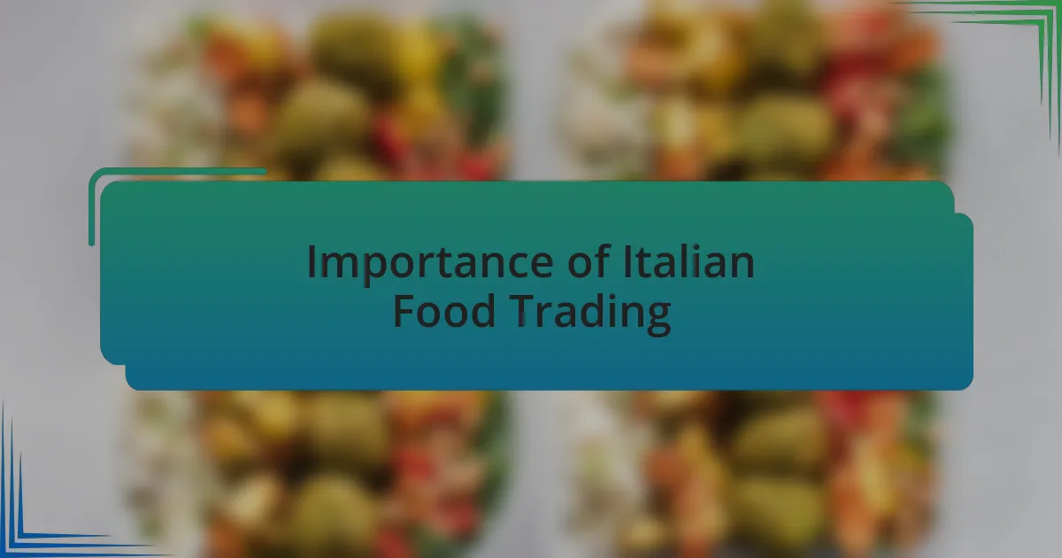 Importance of Italian Food Trading