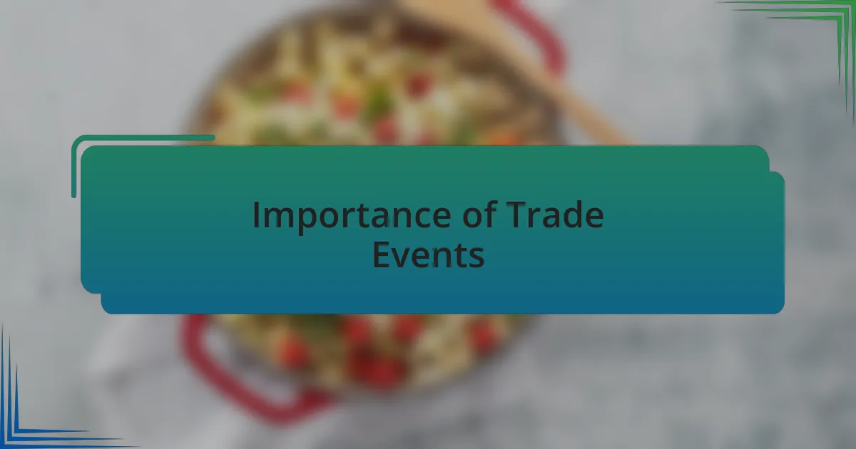 Importance of Trade Events