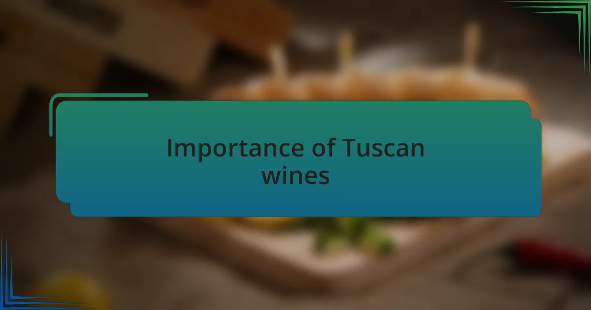Importance of Tuscan wines