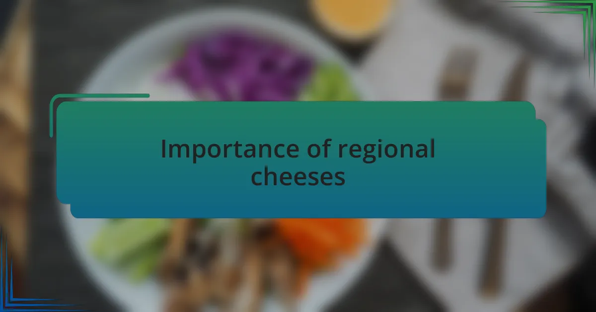 Importance of regional cheeses