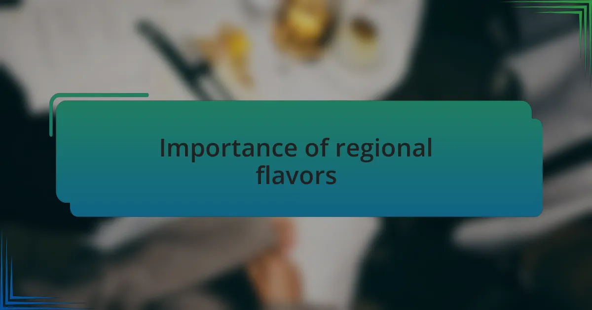 Importance of regional flavors
