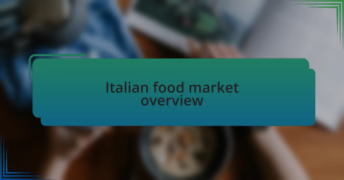 Italian food market overview