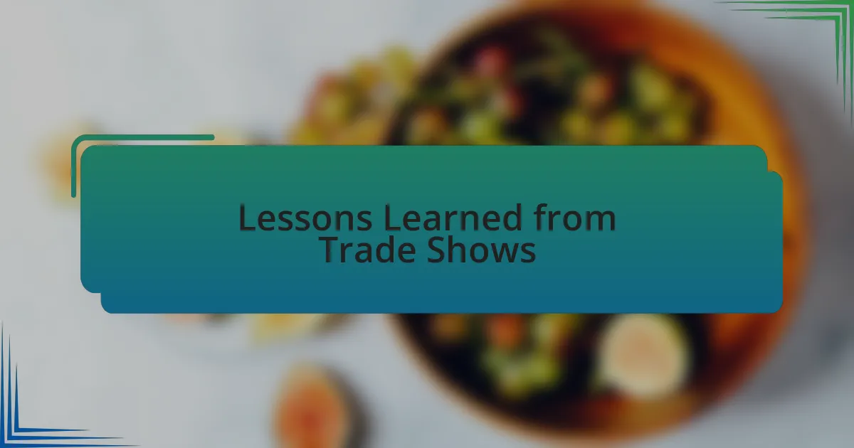 Lessons Learned from Trade Shows