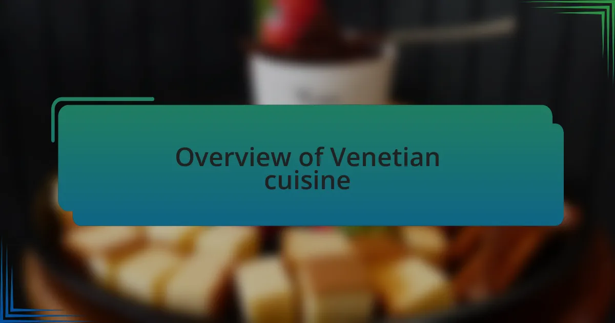 Overview of Venetian cuisine