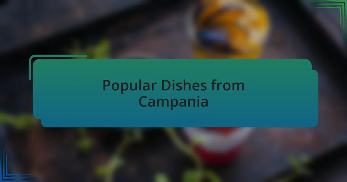 Popular Dishes from Campania