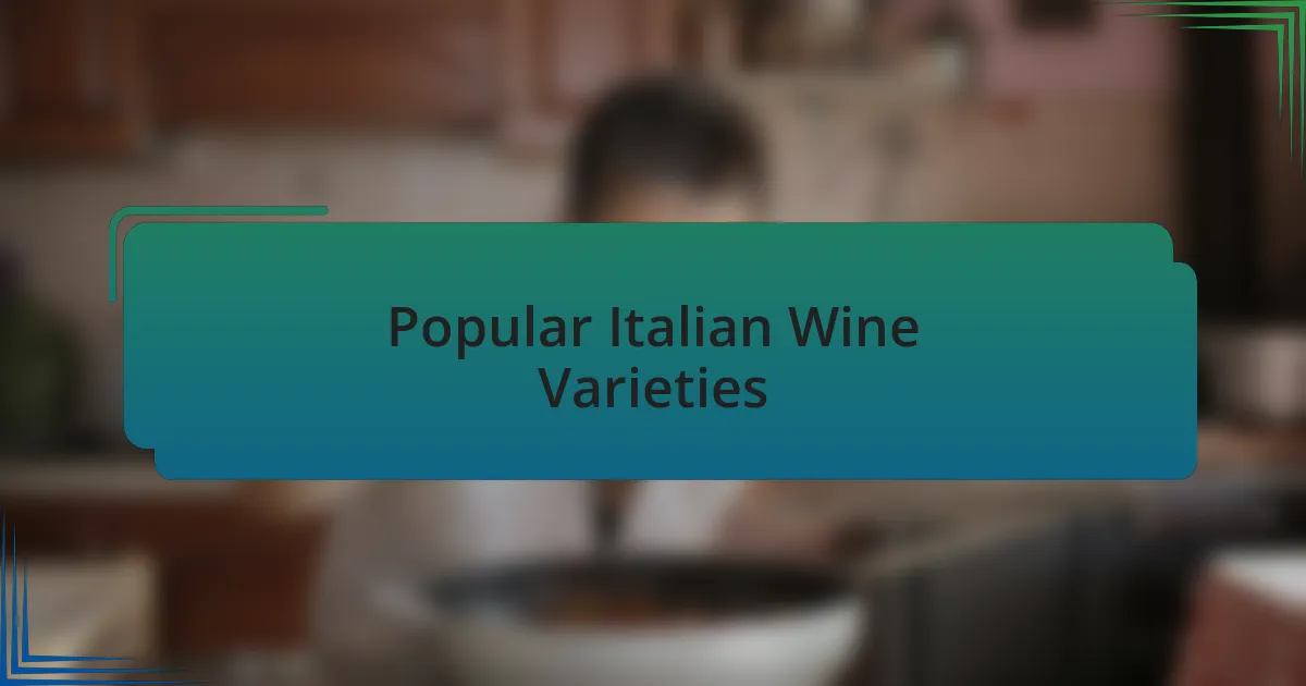 Popular Italian Wine Varieties