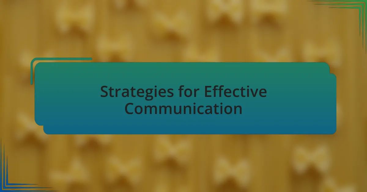 Strategies for Effective Communication