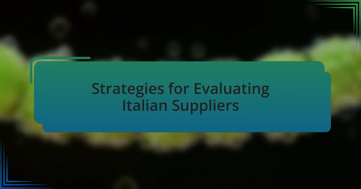 Strategies for Evaluating Italian Suppliers