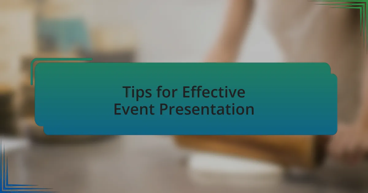 Tips for Effective Event Presentation