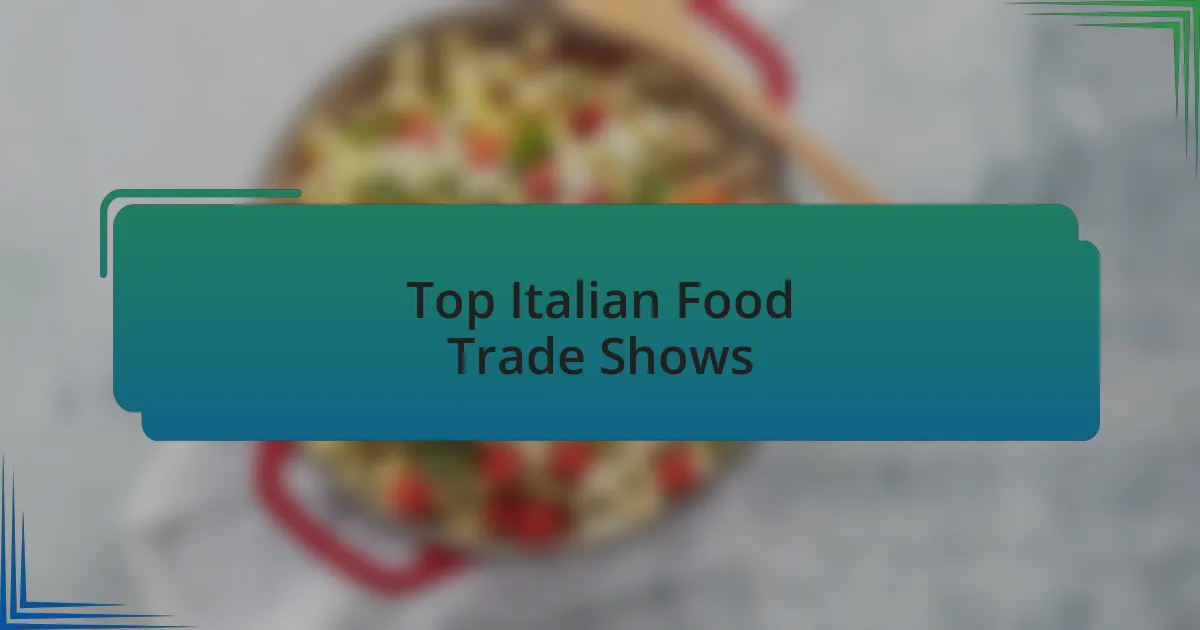 Top Italian Food Trade Shows