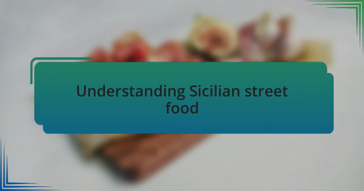 Understanding Sicilian street food