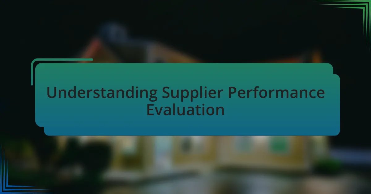 Understanding Supplier Performance Evaluation
