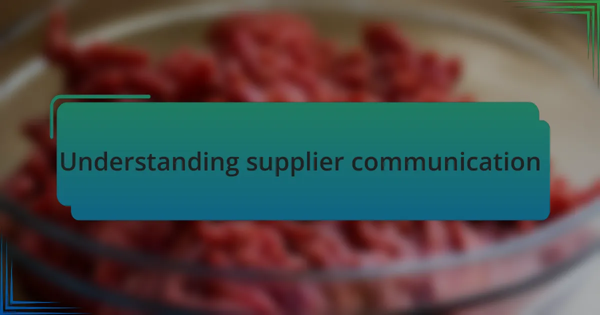 Understanding supplier communication