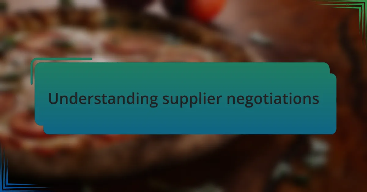 Understanding supplier negotiations