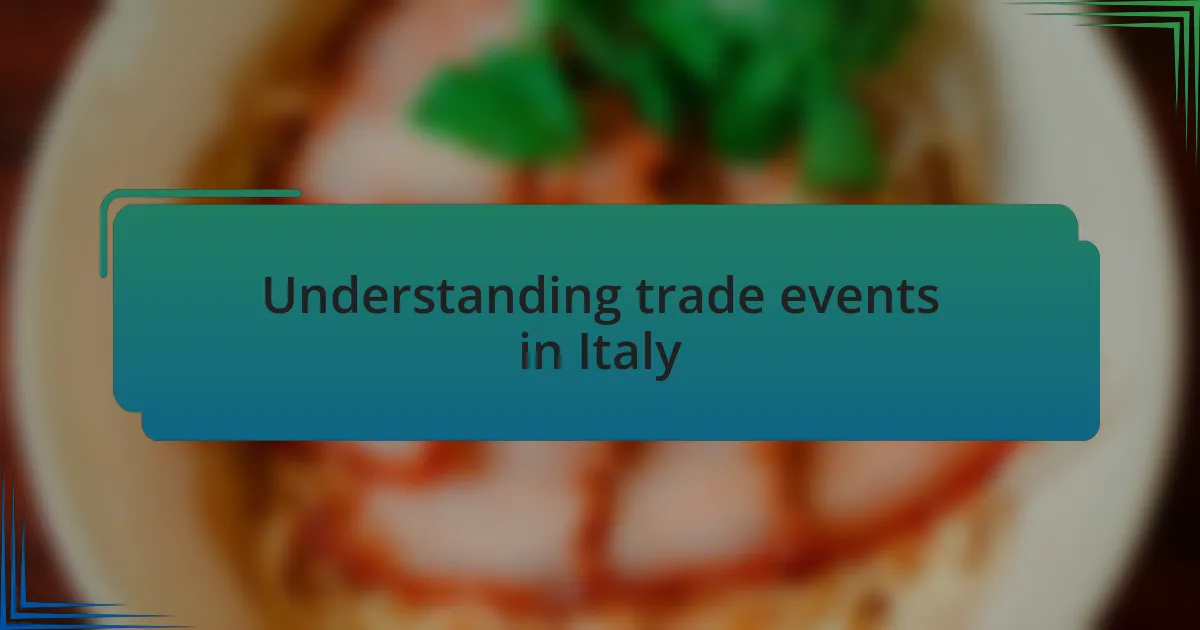 Understanding trade events in Italy